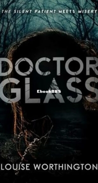 Doctor Glass - Glass Minds 01 -  Louise Worthington - English