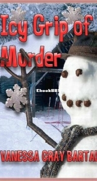 Icy Grip of Murder - Lacy Steele Mysteries 7 - Vanessa Gray Bartal - English
