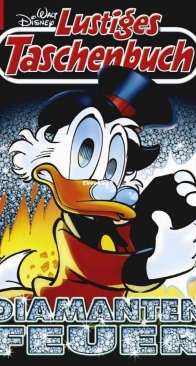 Lustiges Taschenbuch 477 - Diamantenfeuer - Ehapa 2016 - German