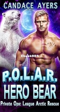 Hero Bear  - P.O.L.A.R. 02 - Candace Ayers  - English