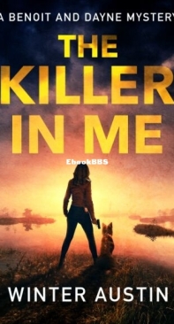 The Killer in Me - Benoit and Dayne Mystery 1 - Winter Austin - English