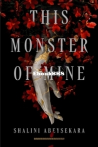 This Monster of Mine - Shalini Abeysekara - English