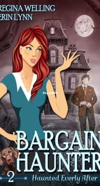 Bargain Haunter - Haunted Everly After 02 - ReGina Welling, Erin Lynn - English