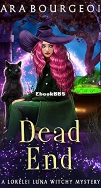 Dead End - Lorelei Luna Witchy Mystery 03 - Sara Bourgeois - English