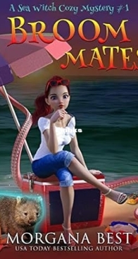 Broom Mates - Sea Witch Cozy Mystery 1 - Morgana Best - English