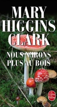 Nous N'Irons Plus Au Bois - Mary Higgins Clark - French