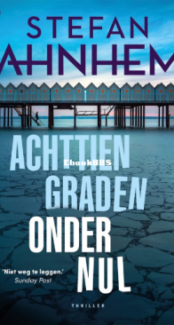 Achttien Graden Onder Nul - Fabian Risk 3 - Stefan Ahnhem - Dutch