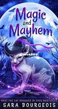 Magic and Mayhem - [What the Cat Dragged In 02] - Sara Bourgeois - English