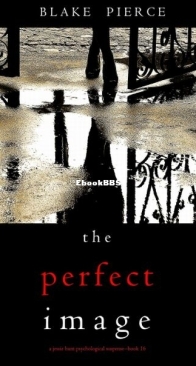 The Perfect Image - Jessie Hunt 16 - Blake Pierce - English