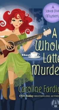 A Whole Latte Murder - A Java Jive Mystery 3 - Caroline Fardig - English