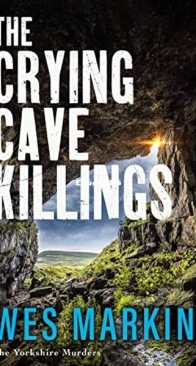 The Crying Cave Killings - The Yorkshire Murders 3 - Wes Markin - English