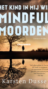 Het Kind In Mij Wil Mindfull Moorden - Karsten Dusse - Dutch