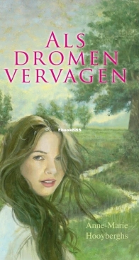 Als Dromen Vervagen  - Anne-Marie Hooyberghs - Dutch