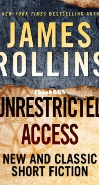 Unrestricted Access - Sigma Force 2.5, 6.5 The Skeleton Key, 7.5, 9.5, 10.5, 11.5, 12.5 - James Rollins - English