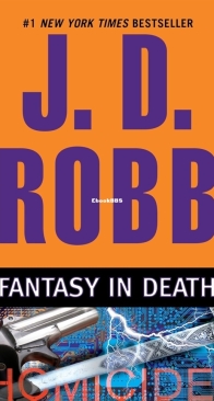 Fantasy in Death - Eve Dallas 30 - Nora Roberts / J.D. Robb - English