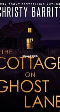 The Cottage On Ghost Lane - Beach House Mystery 1 - Christy Barritt