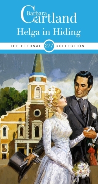 Helga in Hiding - Eternal Collection 277 - Barbara Cartland - English