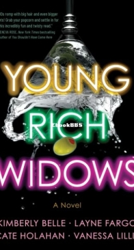 Young Rich Widows - The Widows 1 - Kimberly Belle, Layne Fargo, Cate Holahan, Vanessa Lillie - English
