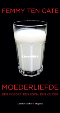 Moederliefde - Femmy Ten Cate - Dutch