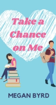 Take a Chance on Me - Megan Byrd - English