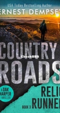 Country Roads - Dak Harper Thriller 3/The Relic Runner 3 - Ernest Dempsey - English