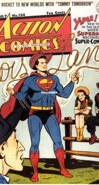 Action Comics 134 - DC Comics - Jerry Siegel and Joe Shuster - July 1949 - English