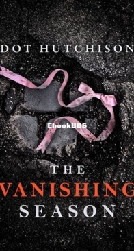 The Vanishing Season - The Collector #4 - Dot Hutchison - English