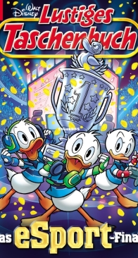 Lustiges Taschenbuch 588 - Das eSport-Finale - Ehapa 2024 - German