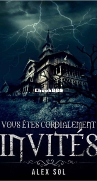 Vous Êtes Cordialement Invités - Alex Sol - French