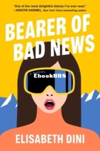 Bearer of Bad News - Elisabeth Dini - English