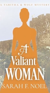 A Valiant Woman - Tabitha and Wolf Historical Mystery 11 - Sarah F. Noel - English