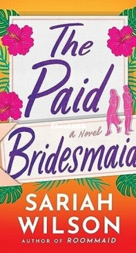 The Paid Bridesmaid - Sariah Wilson - English