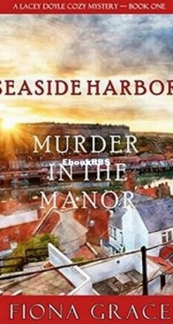 Murder in the Manor - A Lacey Doyle Cozy Mystery 1 - Fiona Grace - English