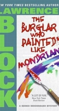 The Burglar Who Painted Like Mondrian - Bernie Rhodenbarr 5 - Lawrence Block - English