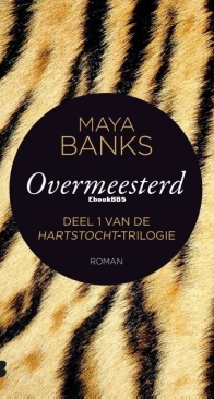Overmeesterd - Hartstocht 1 - Maya Banks - Dutch