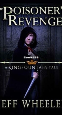 The Poisoner's Revenge - Poisoner of Kingfountain 5 - Jeff Wheeler - English