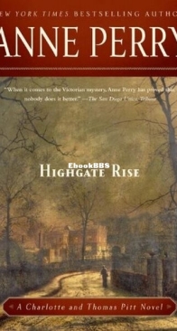 Highgate Rise - Charlotte and Thomas Pitt 11 - Anne Perry - English
