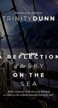 A Reflection of the Sky on the Sea - Adrift 04  - Trinity Dunn  - English