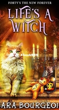 Life's A Witch - [Forty's the New Forever 06] - Sara Bourgeois -  English