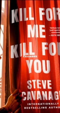 Kill For Me Kill For You - Steve Cavanagh - English