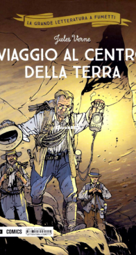La Grande Letteratura A Fumetti 10 - Viaggio Al Centro Della Terra - Mondadori Comics 2018 - Italian
