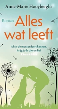 Alles Wat Leeft  - Anne-Marie Hooyberghs - Dutch