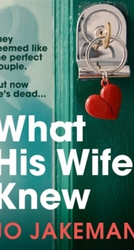 What His Wife Knew - Jo Jakeman - English