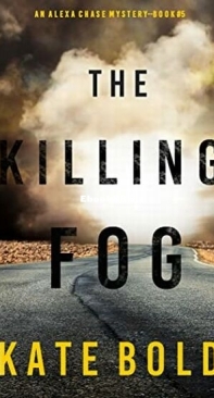 The Killing Fog - Alexa Chase 5 - Kate Bold - English