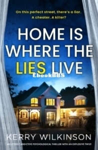 Home Is Where the Lies Live - Kerry Wilkinson - English