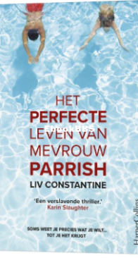 Het Perfecte Leven Van Mevrouw Parrisch - Liv Constantine - Dutch