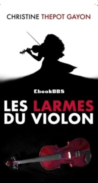 Les Larmes Du Violon - Christine Thepot Gayon - French