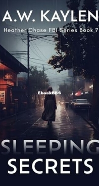 Sleeping Secrets - Heather Chase FBI 7 - A. W. Kaylen - English