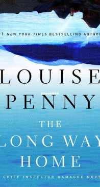 The Long Way Home - Three Pines - Chief Inspector Armand Gamache 10 - Louise Penny - English