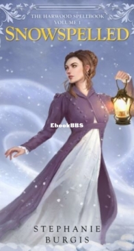Snowspelled - The Harwood Spellbook 1 - Stephanie Burgis - English